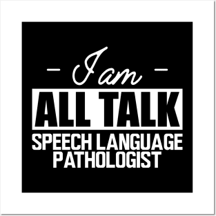 Speech Language Pathologist - I am all talk w Posters and Art